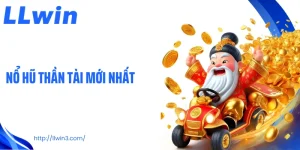 Nổ Hũ Thần Tài Mới Nhất Tại LLWIN Vừa Ra Mắt Đã Gây Sốt